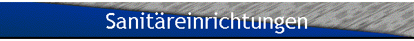 Sanit�reinrichtungen