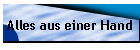 Alles aus einer Hand